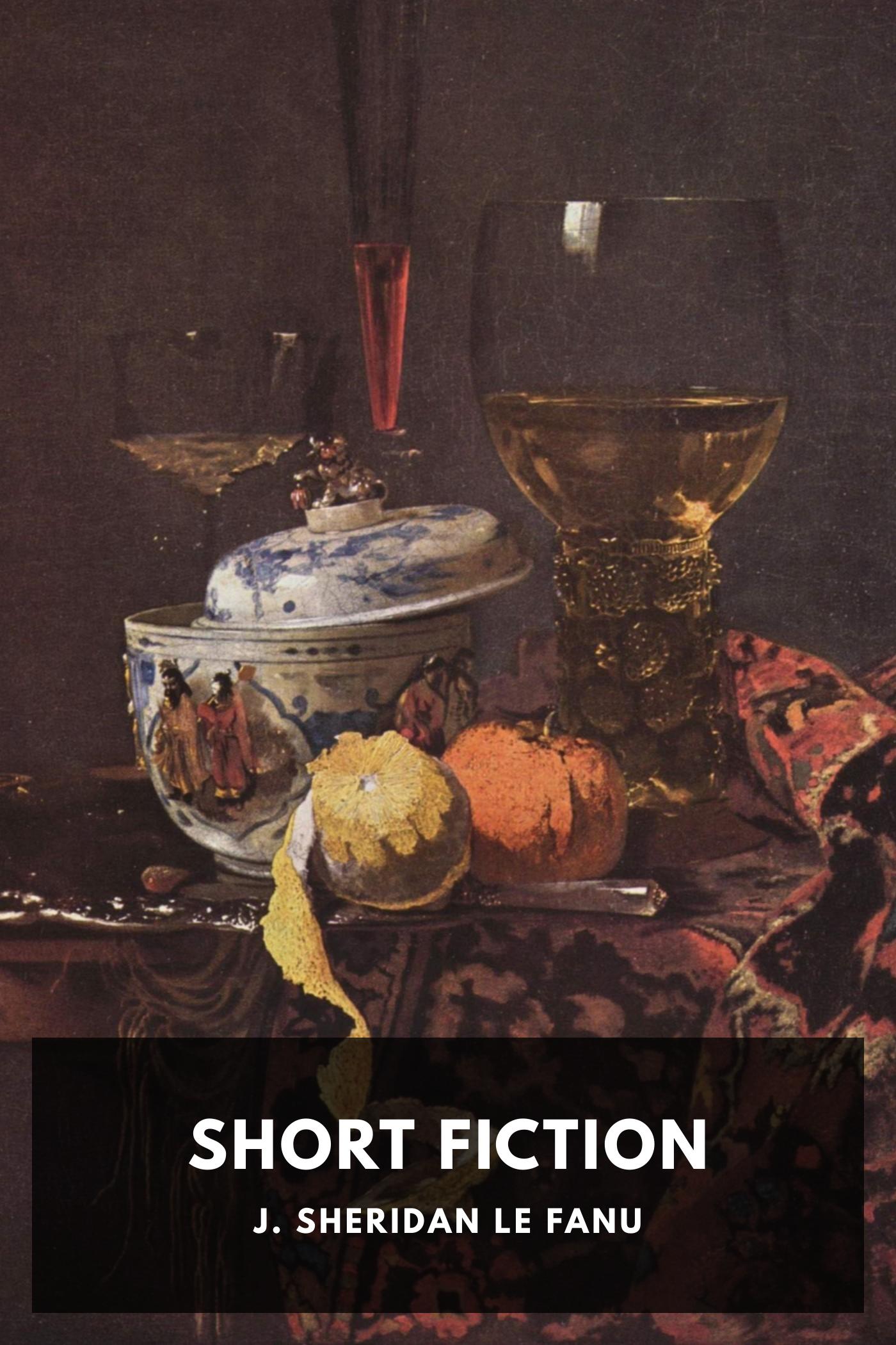 Short Fiction - J. Sheridan Le Fanu
